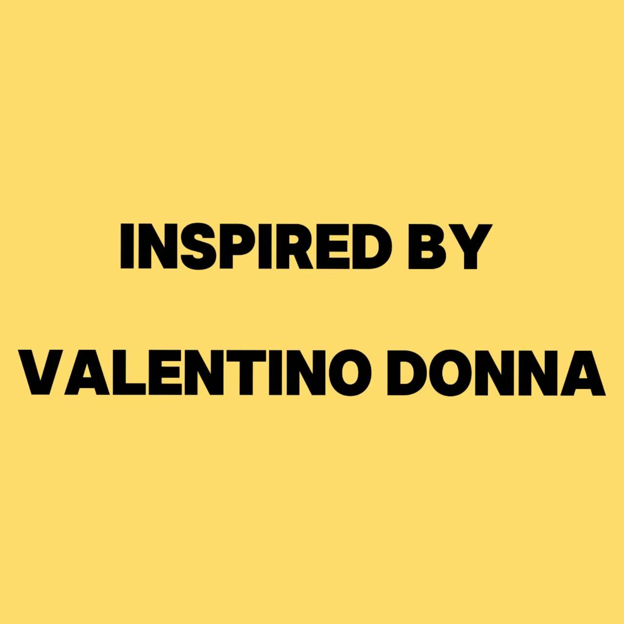 INSPIRED BY VA1ENTINO